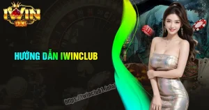 huong-dan-iwinclub-hanh-trang-ca-cuoc-cho-bet-thu-moi