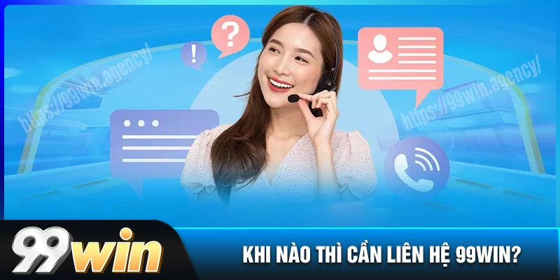 nhung-truong-hop-bet-thu-can-lien-he-99win