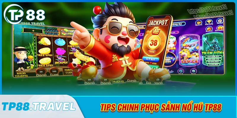 tips-giup-ban-san-no-hu-tp88-thanh-cong