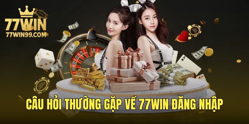 cau-hoi-thuong-gap-khi-hoi-vien-truy-cap-77win-dang-nhap