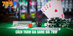 Cach- tham-gia-game-bai-789f