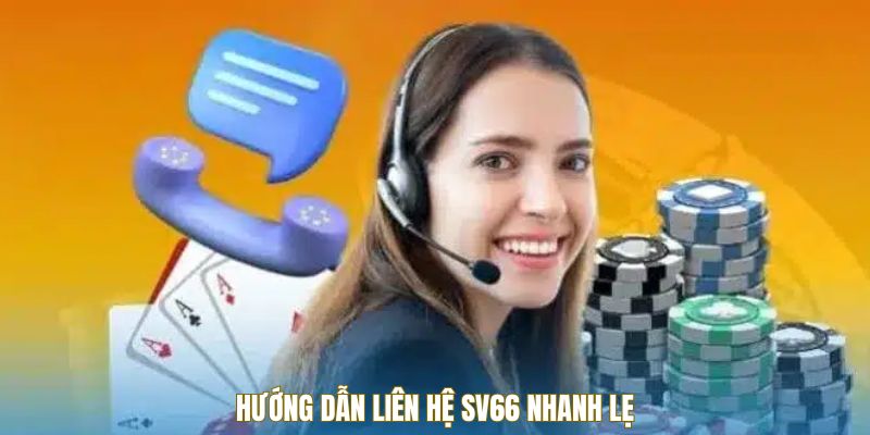 huong-dan-lien-he-sv66-nhanh-gon