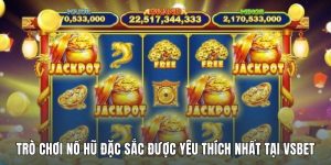tro-choi-no-hu-dac-sac-duoc-yeu-thich-nhat-tai-vsbet