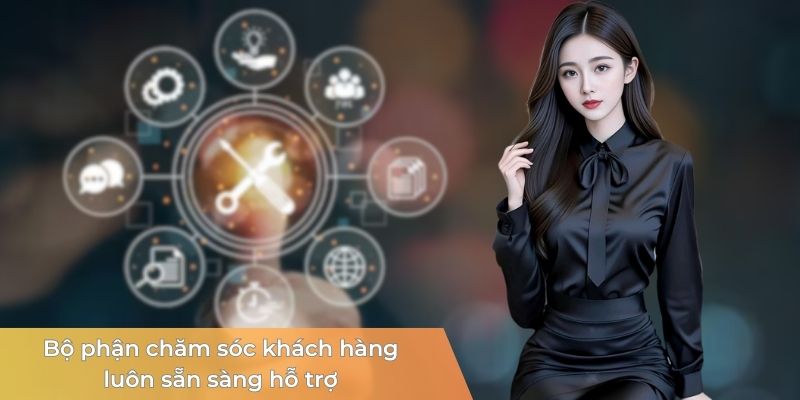 bo-phan-cham-soc-khach-hang-luon-san-sang-ho-tro