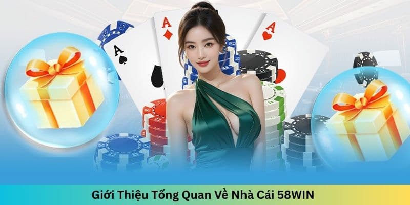 gioi-thieu-58win-tong-quan