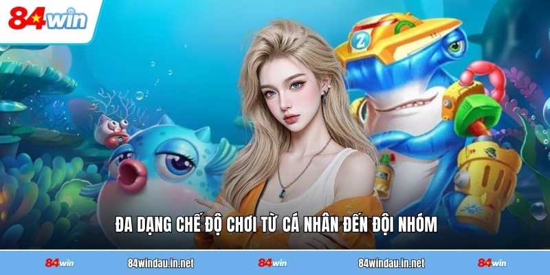 da-dang-che-do-choi-tu-ca-nhan-den-doi-nhom