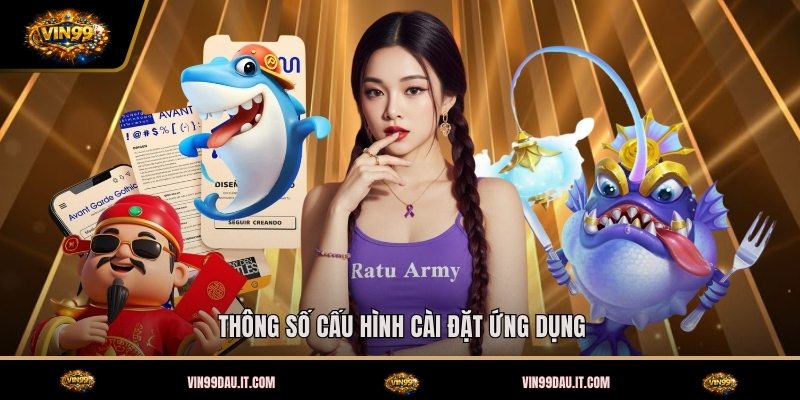 thong-so-cau-hinh-cai-dat-ung-dung