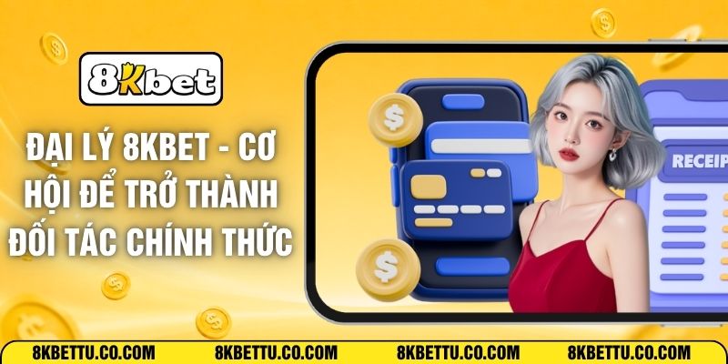 Đại Lý 8KBET