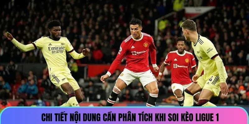 soi-keo-la-ligue-1-noi-dung