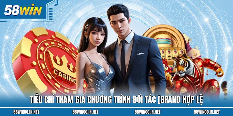 Tiêu chí tham gia chương trình đối tác [brand hợp lệ