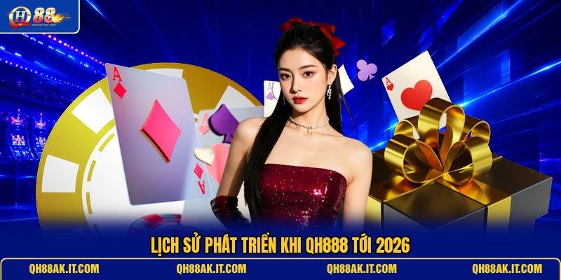 lich-su-phat-trien-khi-qh888-toi-2026