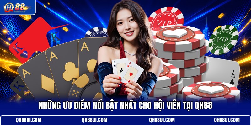 nhung-uu-diem-noi-bat-nhat-cho-hoi-vien-tai-qh88