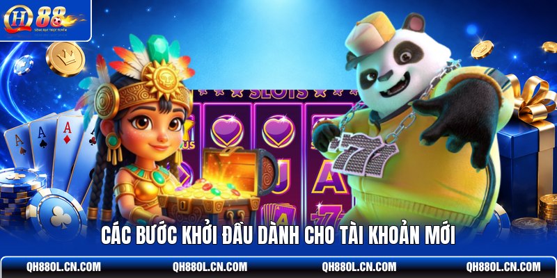 cac-buoc-khoi-dau-danh-cho-tai-khoan-moi