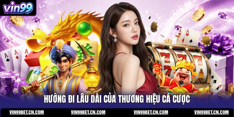 huong-di-lau-dai-cua-thuong-hieu-ca-cuoc